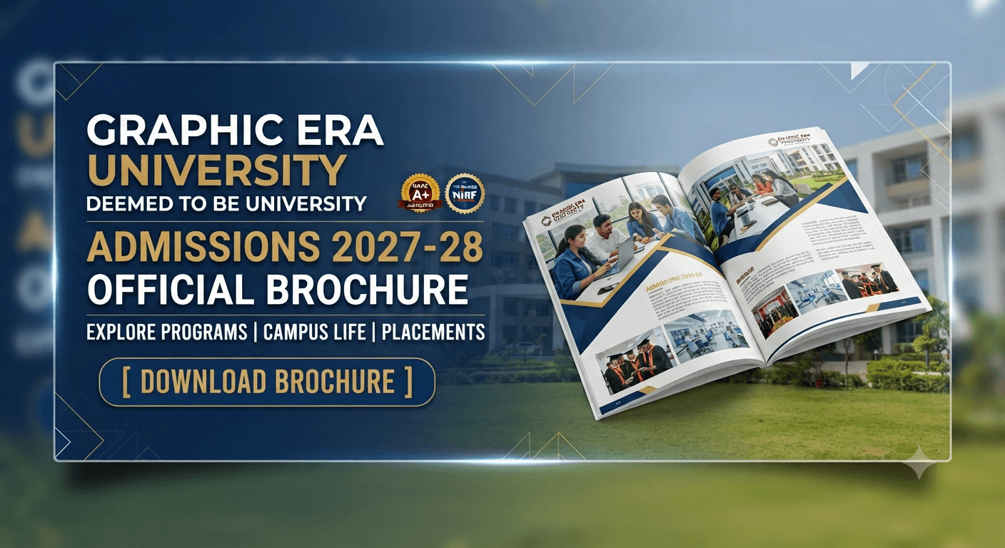 Graphic Era University Brochure 2027 PDF Download