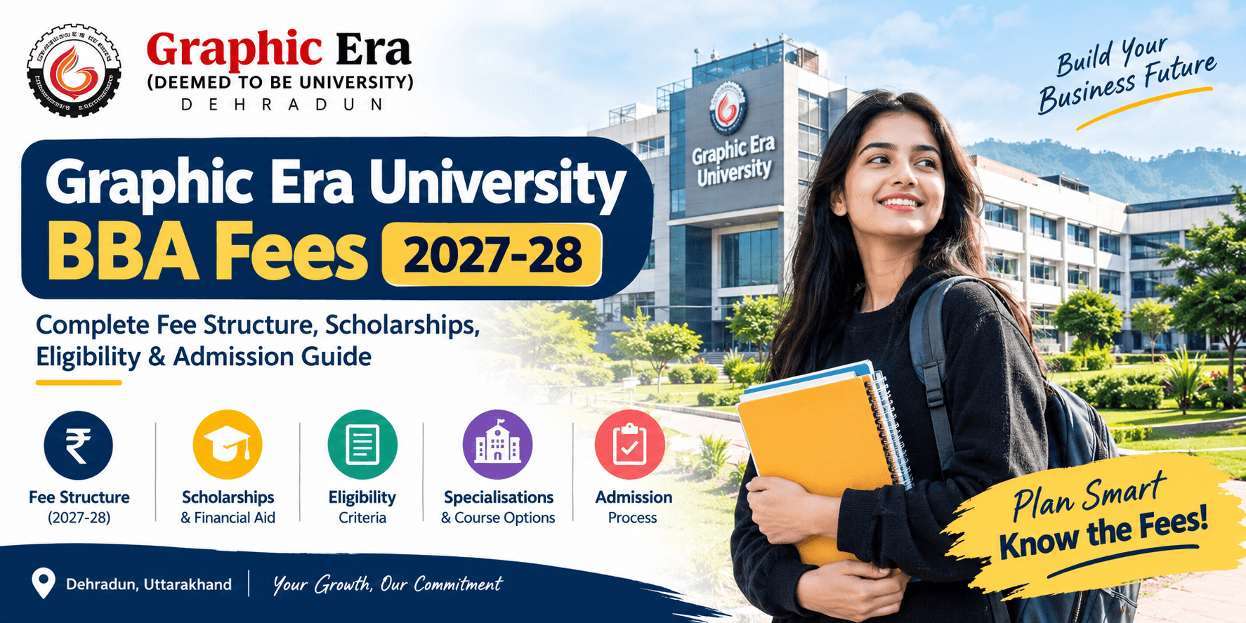 Graphic Era University BBA Fees 2027-28: Complete Fee Structure, Scholarships, Eligibility and Admission