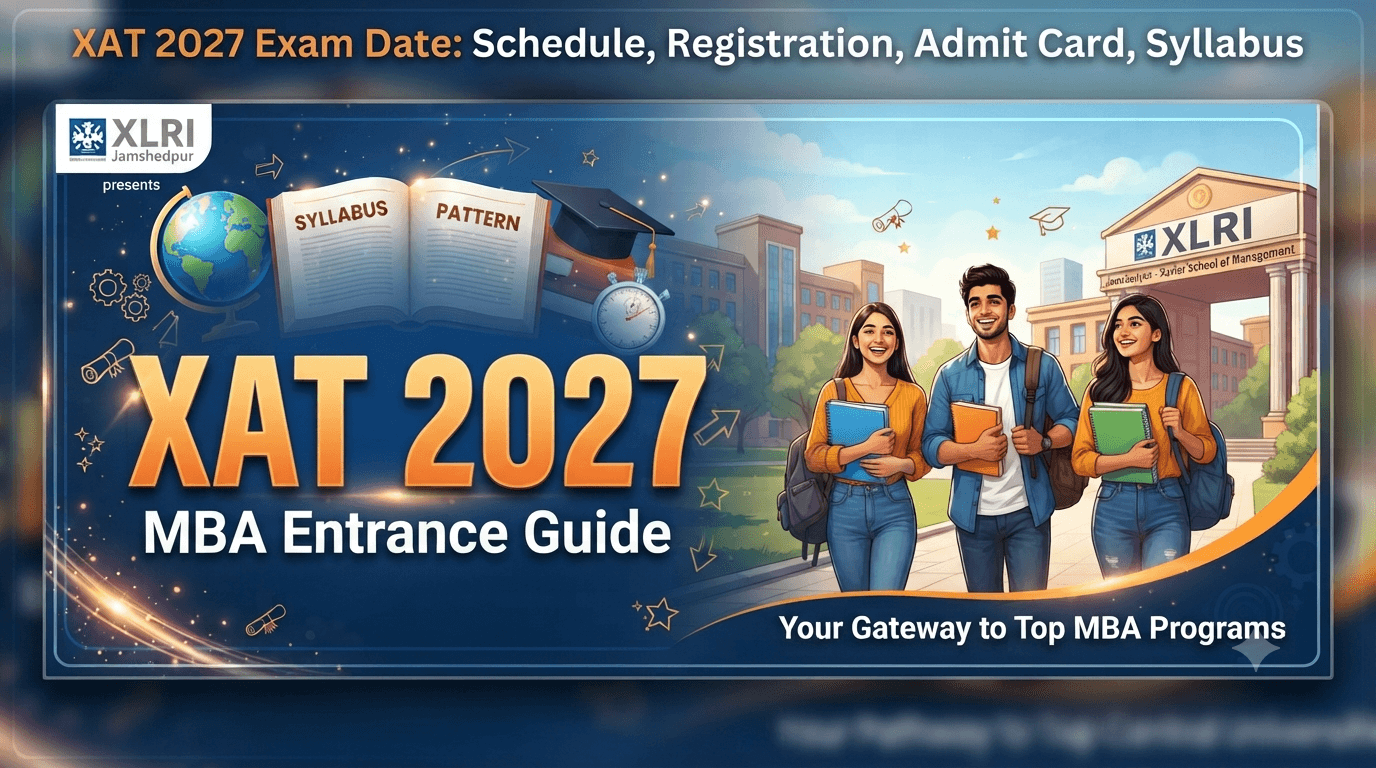 XAT 2027 Exam Date, Registration, Admit Card and Exam Schedule